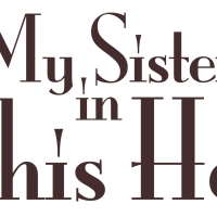 Deaf West Theatre Presents MY SISTER IN THIS HOUSE 4/10-5/30 Video