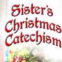 SISTER'S CHRISTMAS CATECHISM Brings the Holiday Spirit to The Downstairs Theatre at S Video