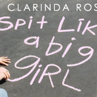 CLOSBC Presents SPIT LIKE A GIRL by Clarinda Ross, 3/23-4/4 Video