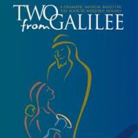 TWO FROM GALILEE Plays Final Performances at Wichita Theatre, 12/18 to 12/20