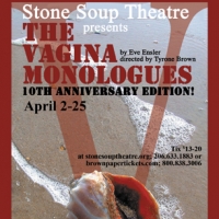Stone Soup Theatre Presents The Vagina Monologues, 4/2-4/25 Video