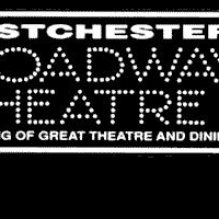 Westchester Broadway Theatre Announces Upcoming Events Video