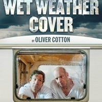 WET WEATHER COVER Transfers to the West End 4/6; Plays Arts Theatre