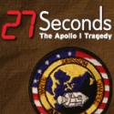 27 SECONDS Apollo 1 Exhibit Opens at Intrepid- June 12 Video