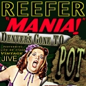 REEFER MANIA! Denver's Gone To Pot Video