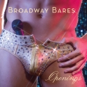 BROADWAY BARES to Release Original 'Openings' CD, 6/20; Now Accepting Pre-Orders Video