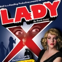 Hell in a Handbag Adds Additional LADY X Show Today, 6/19 Video