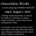 Shelterbelt Theatre Presents MOUNTAIN BIRDS World Premiere, 7/8-8/1 Video