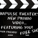 Be a Part of Impulse's Promo Video, Free Show, 7/30