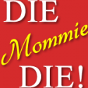 Vertigo Announce UK First With DIE MOMMIE DIE and DON'T ASK DON'T TELL
