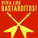 BWW Rewviews: Fringe: Viva Los Bastarditos! - The Power of Rock