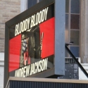UP ON THE MARQUEE: BLOODY BLOODY ANDREW JACKSON!