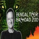 BENGAL TIGER AT THE BAGHDAD ZOO with Robin Williams to Open in March at Richard Rodge Video