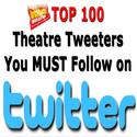 The Top 100 Theatre Tweeters You Must Follow on Twitter!