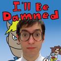 I'LL BE DAMNED Opens At The Vineyard 7/1