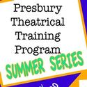 ShenanArts Presents The Presbury Theatrical Training Program Summer Series 7/26-30