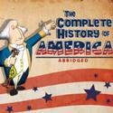 THE COMPLETE HISTORY OF AMERICA (ABRIDGED) Plays The Broadway Theatre Of Pitman 6/18-19