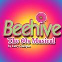BEEHIVE, THE 60s MUSICAL Extends Through 7/3 At FST