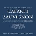 Rob Shapiro Serves CABARET SAUVIGNON At Playwrights Theatre 6/14 Video