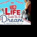 LIFE COULD BE A DREAM Extends Through 7/25