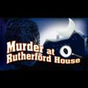 Broadway Theatre Of Pitman Presents MURDER AT RUTHERFORD HOUSE 6/24-26