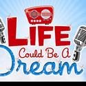 Laguna Playhouse Announces Cast For LIFE COULD BE A DREAM, Opens July 6 Video