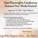 OJAI PLAYWRIGHTS CONFERENCE Announces 2010 Season Of New Works 8/3-15