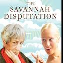 The Savannah Disputation Premieres at Olney July 28 - Aug. 22  Video