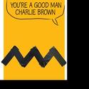 Wallis Theater Presents YOU’RE A GOOD MAN, CHARLIE BROWN 7/1-8/8