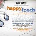 The Music Theratre Company Presents HAPPY FOODS 6/30-7/2 Video