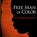 Colony Theatre Co Presents FREE MAN OF COLOR, Previews 8/11 Video