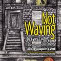 Gallery Theater Presents NOT WAVING 7/30-8/14 Video