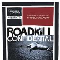Clubbed Thumb Presents ROADKILL CONFIDENTIAL At 3LD, Opens 9/10 Video