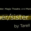 A.C.T. Offers Patrons Trilogy Packages for THE BROTHER/SISTER PLAYS Thru 8/31