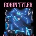 Robin Tyler Brings Solo Show to Diversionary 9/16-19 Video