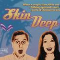 The Foolish Theatre Company Presents SKIN DEEP 10/16-11/6 Video
