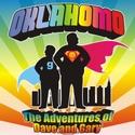 OKLAHOMO: THE ADVENTURES OF DAVE AND GARY Begins Sold Out Run 10/14 Video
