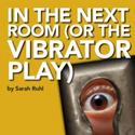 Actors Theatre Opens Season With In the Next Room (Or The Vibrator Play) 10/29-11/4 Video