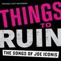 Ghostlight Releases THINGS TO RUIN �" The Songs of Joe Iconis 9/24 Video