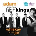 Adam O' Sullivan with The High Kings Launch WHISKEY IN THE JAR Oct 8 Video