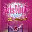 GIRLS NIGHT: THE MUSICAL Comes To The Byham Theater 11/5-6