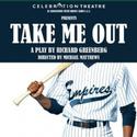 TAKE ME OUT Extends At Celebration Thru 12/19 Video