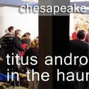 Chesapeake Shakespeare Co TITUS ANDRONICUS Closes This Halloween
