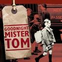 The Children’s Touring Partnership presents GOODNIGHT MISTER TOM Feb 2- May 14 Video