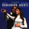 Crystal Theatre Presents Hungarian Nights 11/12-11/21 Video