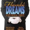 Flambé Dreams Receives Developmental Production In NYC 11/22 Video