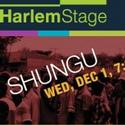 Harlem Stage On Screen Presents SHUNGU 12/1 Video