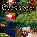 Prospect Announces EVERGREEN: A New Holiday Musical 12/20 Video