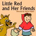LITTLE RED & HER FRIENDS Comes To Winnetka 1/15-30 Video