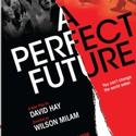 Bullock, Drummond, Oreskes, Weiss Lead A PERFECT FUTURE, Begins 2/4 Video